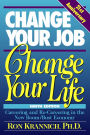 Change Your Job, Change Your Life: Careering and Re-Careering in the New Boom/Bust Economy