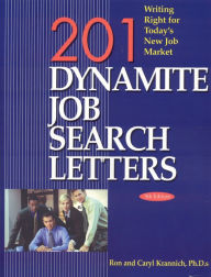 Title: 201 Dynamite Job Search Letters: Writing Right for Today's New Job Market, Author: Ron Krannich