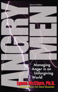 Title: Angry Men: Managing Anger in an Unforgiving World, Author: Lynne McClure