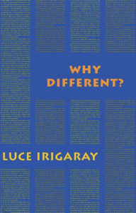 Title: Why Different?: A Culture of Two Subjects / Edition 1, Author: Luce Irigaray