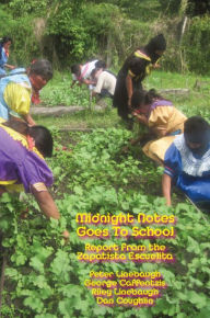 Title: Midnight Notes Goes to School: Report from the Zapatista Escuelita, Author: George Caffentzis