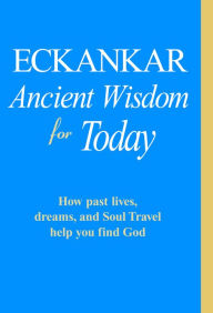 Title: ECKANKAR: Ancient Wisdom for Today, Author: Eckankar