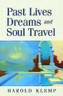 Past Lives, Dreams, and Soul Travel