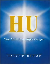 Title: HU, The Most Beautiful Prayer, Author: Harold Klemp