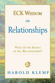Title: ECK Wisdom on Relationships, Author: Harold Klemp
