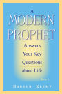 A Modern Prophet Answers Your Key Questions about Life, Book 3