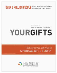 Title: 50-Pack Your Gifts: Spiritual Gifts Survey: Discover Your Gifts With This Easy to Use, Self-Guided Spiritual Gifts Survey Used by Over 5 Million People, Author: Larry Gilbert