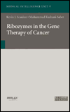 Title: Ribozymes in Gene Therapy of Cancer / Edition 1, Author: Kevin J. Scanlon