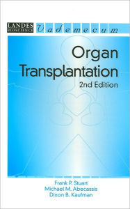 Title: Organ Transplantation, Second Edition / Edition 2, Author: Frank P. Stuart