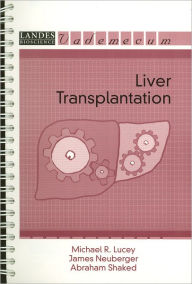 Title: Liver Transplantation / Edition 1, Author: Michael R. Lucey