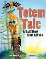 Title: Totem Tale: A Tall Story from Alaska (Paws IV Series), Author: Deb Vanasse