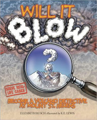 Title: Will It Blow?: Become a Volcano Detective at Mount St. Helens, Author: Elizabeth Rusch