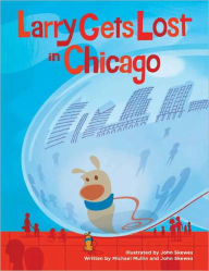 Title: Larry Gets Lost in Chicago, Author: John Skewes