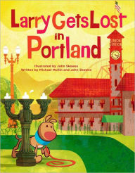 Title: Larry Gets Lost in Portland, Author: John Skewes