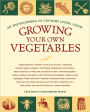 Growing Your Own Vegetables: An Encyclopedia of Country Living Guide