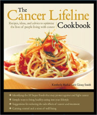 Title: The Cancer Lifeline Cookbook, Author: Kimberly Mathai