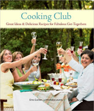 Title: Cooking Club: Great Ideas and Delicious Recipes for Fabulous Get-Togethers, Author: Dina Guillen