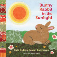 Title: Bunny Rabbit in the Sunlight, Author: Kate Endle