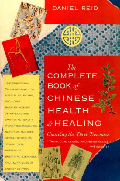 the Complete Book of Chinese Health and Healing: Guarding Three Treasures