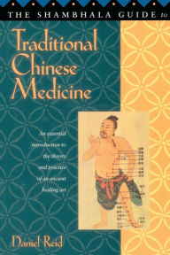 Title: Shambhala Guide to Traditional Chinese Medicine, Author: Daniel Reid