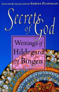 Title: Secrets of God: Writings of Hildegard of Bingen, Author: Hildegard of Bingen