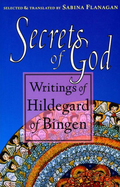 Secrets of God: Writings Hildegard Bingen