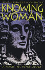 Knowing Woman: A Feminine Psychology