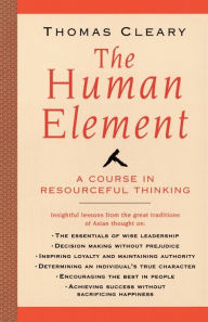 Title: Human Element: A Course in Resourceful Thinking, Author: Thomas Cleary