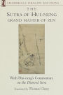 The Sutra of Hui-neng, Grand Master of Zen: With Hui-neng's Commentary on the Diamond Sutra