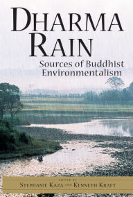 Title: Dharma Rain: Sources of Buddhist Environmentalism, Author: Stephanie Kaza
