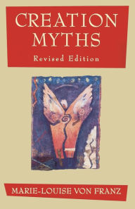 Title: Creation Myths: Revised Edition, Author: Marie-Louise von Franz