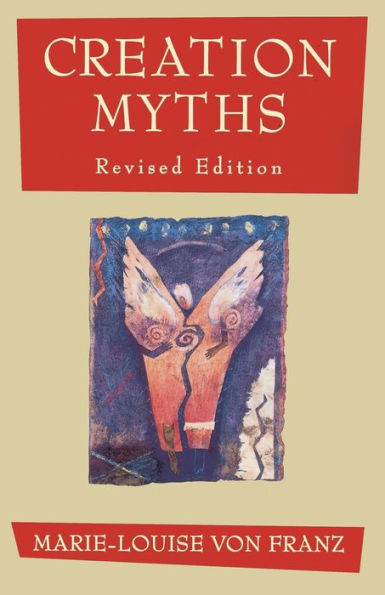 Creation Myths: Revised Edition