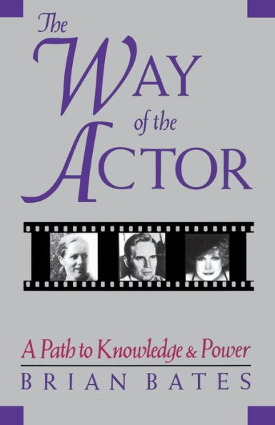 The Way of the Actor: A Path to Knowledge and Power