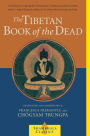 The Tibetan Book of the Dead: The Great Liberation Through Hearing In The Bardo