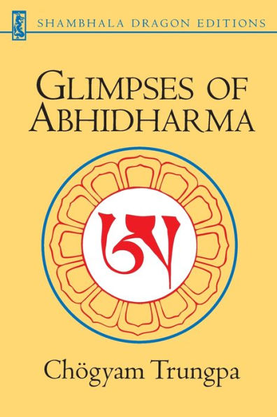 Glimpses of Abhidharma: From a Seminar on Buddhist Psychology