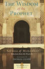 The Wisdom of the Prophet: The Sayings of Muhammad