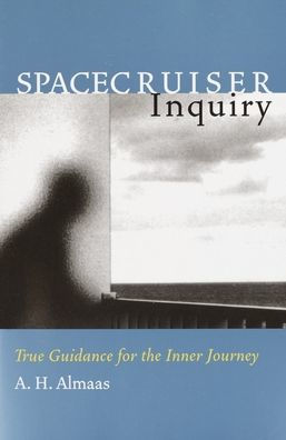 Spacecruiser Inquiry: True Guidance for the Inner Journey