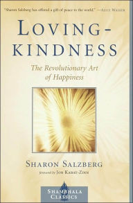 Title: Lovingkindness: The Revolutionary Art of Happiness, Author: Sharon Salzberg