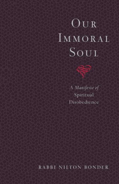 Our Immoral Soul: A Manifesto of Spiritual Disobedience