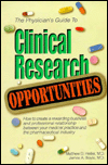 Title: Clinical Research Opportunities: A Physician's Guide to Participating in Clinical Research Studies / Edition 1, Author: Matthew D. Heller