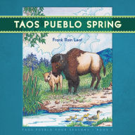 Title: Taos Pueblo Spring, Author: The Taos Pueblo Tiwa Language Program