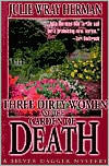 Title: Three Dirty Women and the Garden of Death, Author: Julie Wray Herman