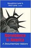 Nonviolence in America: A Documentary History / Edition 1