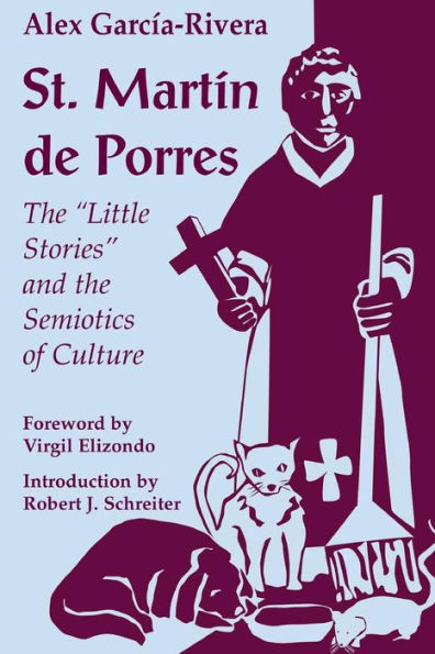 St. Martin de Porres: The Little Stories and the Semiotics of Culture