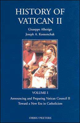 History of Vatican II: Announcing and Preparing Vatican II Toward a New Era in Catholicism, 1959-1965