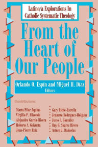 Title: From the Heart of Our People: Latina Explorations in Catholic Systematic Theology, Author: Orlando O. Espin