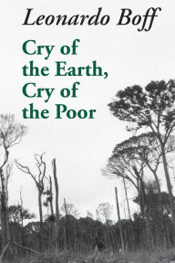 Title: Cry of the Earth, Cry of the Poor, Author: Leonardo Boff