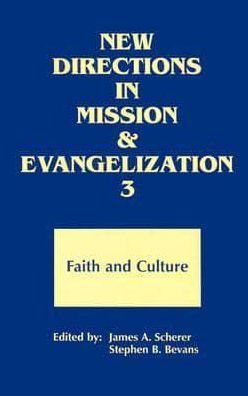 New Directions Mission and Evangelization: Faith Culture