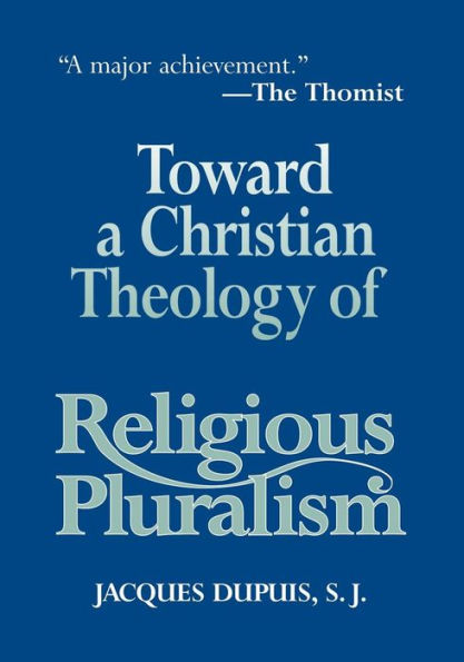 Toward a Christian Theology of Religious Pluralism