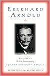 Title: Eberhard Arnold: Selected Writings (Modern Spiritual Masters Series), Author: Eberhard Arnold